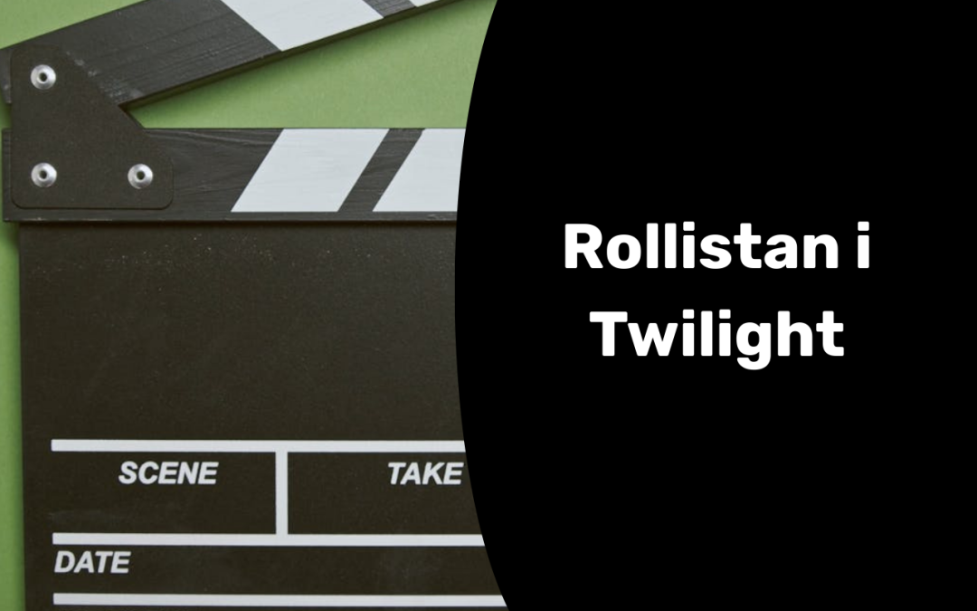 Rollistan i Twilight – alla skådespelare