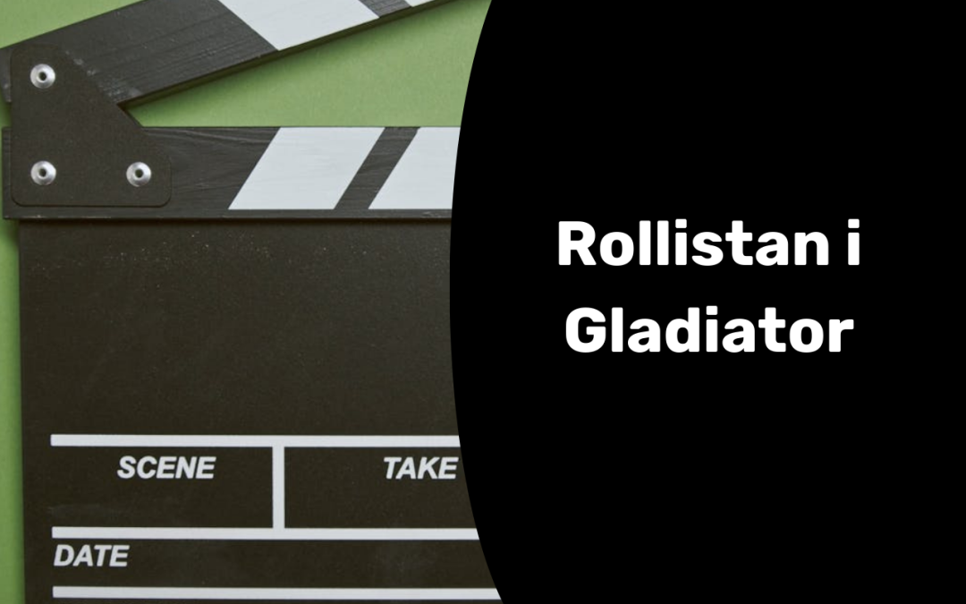 Rollistan i Gladiator – alla skådespelare
