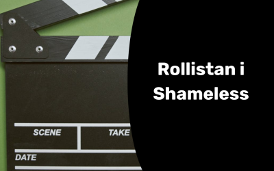 Rollistan i Shameless – alla skådespelare